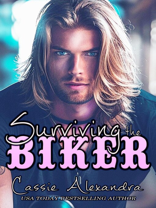 Title details for Surviving the Biker by Cassie Alexandra - Available